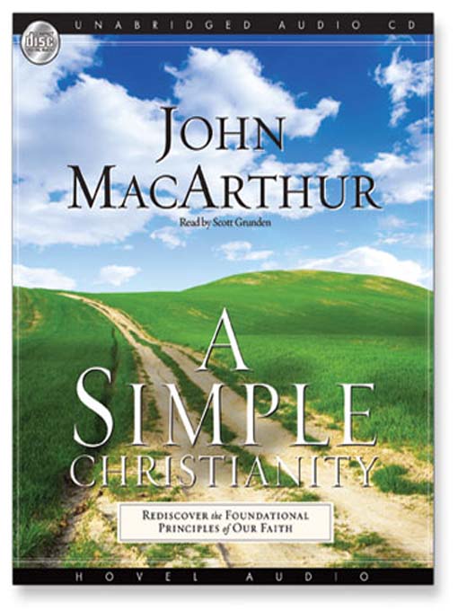 Title details for A Simple Christianity by John MacArthur - Available